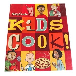 Betty Crocker Kids Cook! Cookbook 2007‎ 2nd Edition Spiral Bound Hardcover
